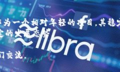 关于Tokenim的稳定性，可以从多个角度进行分析。