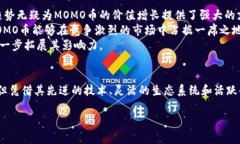 xiaozhuan区块链MOMO币：新一代数字资产的独特卖点