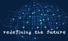 庐山区块链产业最新动态： redefining the future of